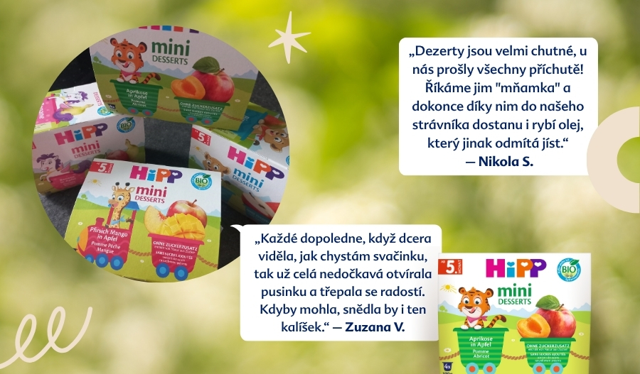 Několik krabiček "HiPP mini dezertů" s tygřím znakem a dvě citace zákazníků, Nikoly S. a Zuzany V., které vyjadřují své pozitivní zkušenosti s produktem.